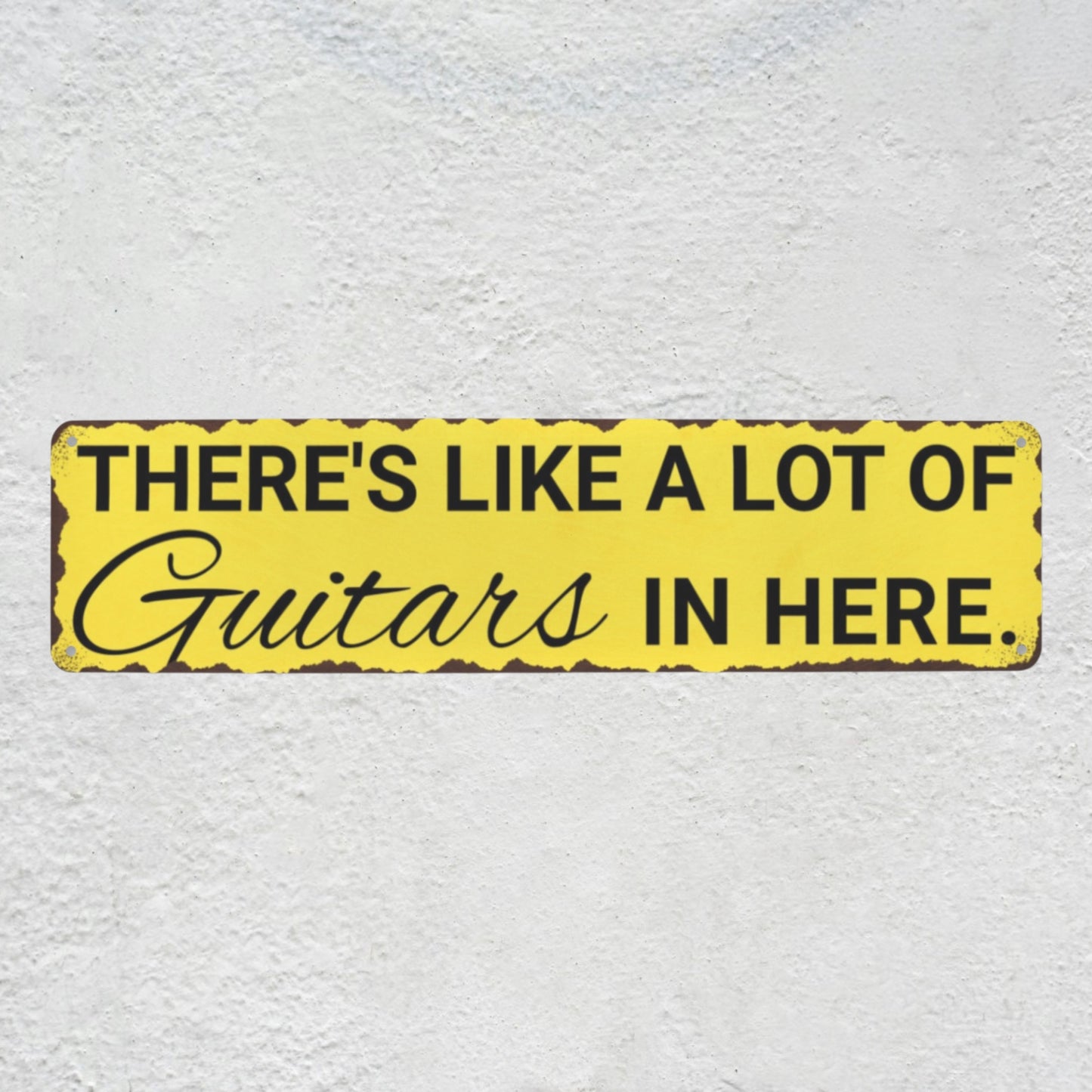 Funny Guitarist Gift Sign | "A Lot Of Guitars In Here" Metal Wall Art & Studio Room Decor