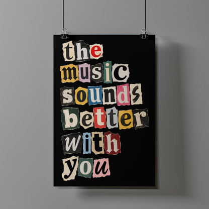 The Music Sounds Better With You Art Print – Retro Ransom Note Music Wall Art & Framed Aesthetic Decor