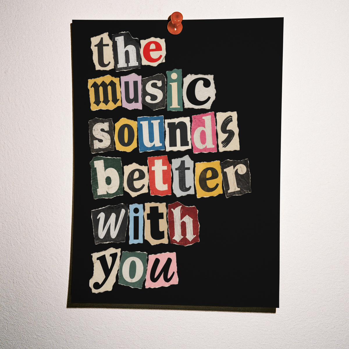 The Music Sounds Better With You Art Print – Retro Ransom Note Music Wall Art & Framed Aesthetic Decor
