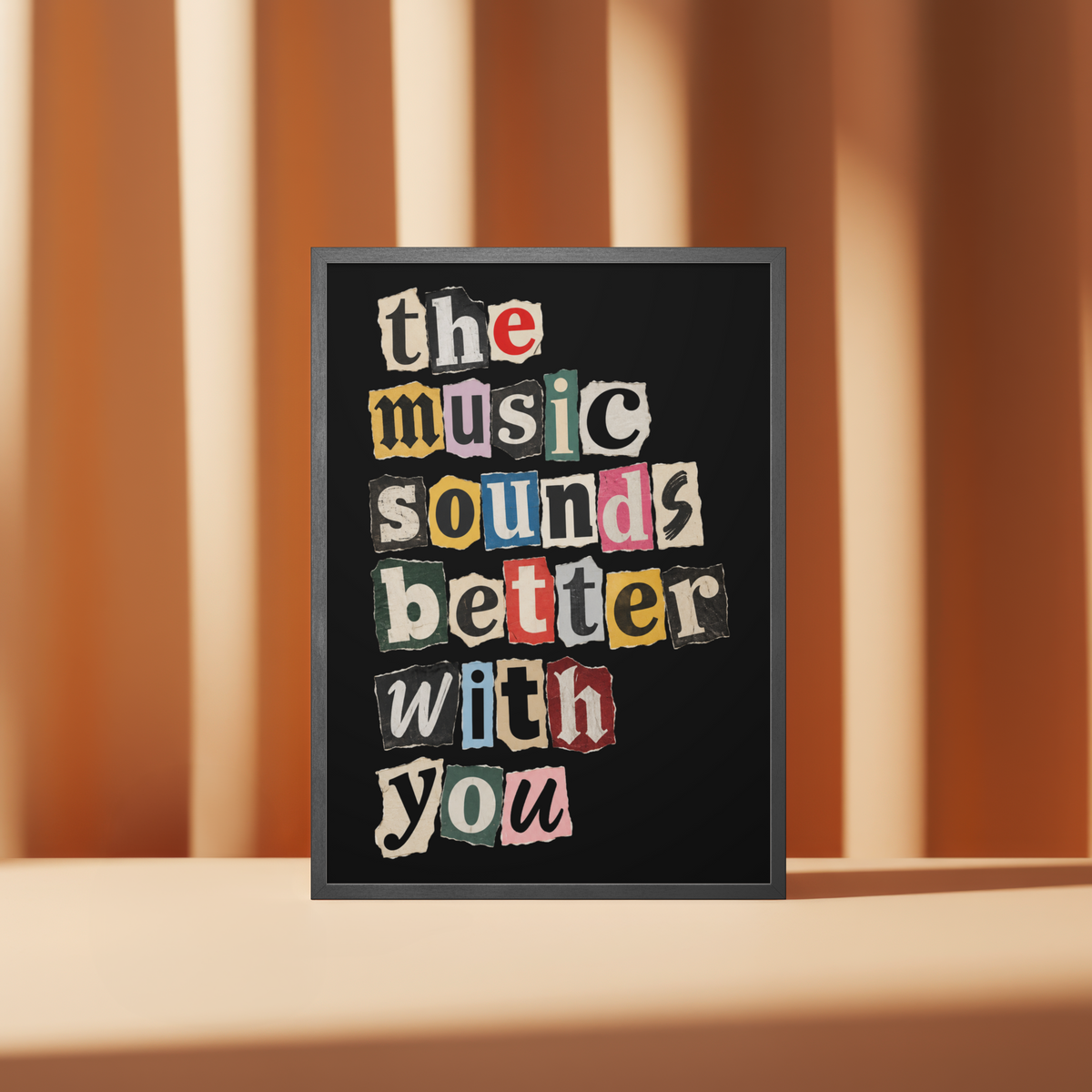 The Music Sounds Better With You Art Print – Retro Ransom Note Music Wall Art & Framed Aesthetic Decor