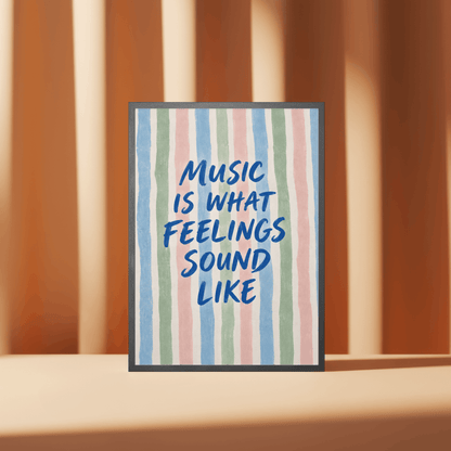 Music Is What Feelings Sound Like Art Print – Pastel Striped Typography Music Wall Art & Framed Aesthetic Decor