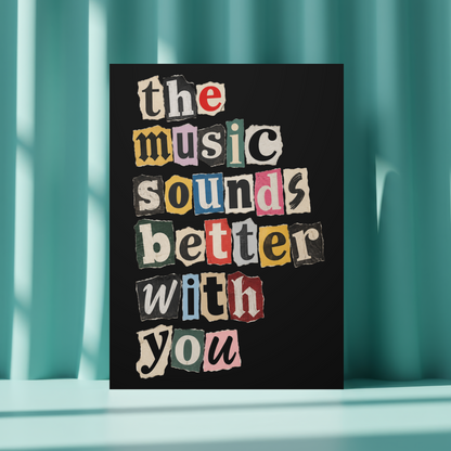 The Music Sounds Better With You Art Print – Retro Ransom Note Music Wall Art & Framed Aesthetic Decor