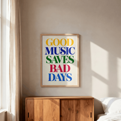 Good Music Saves Bad Days Art Print – Colorful Retro Typography Music Wall Art & Framed Aesthetic Decor