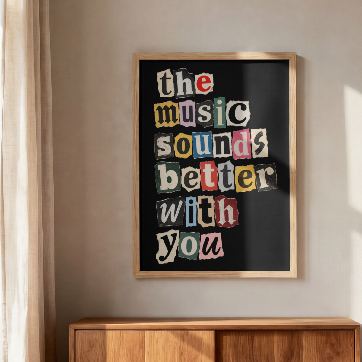 The Music Sounds Better With You Art Print – Retro Ransom Note Music Wall Art & Framed Aesthetic Decor