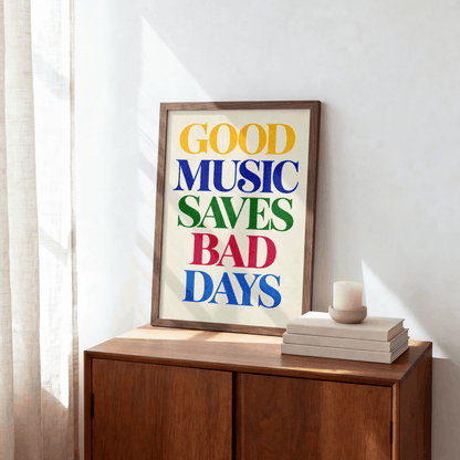 Good Music Saves Bad Days Art Print – Colorful Retro Typography Music Wall Art & Framed Aesthetic Decor