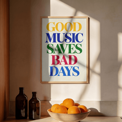 Good Music Saves Bad Days Art Print – Colorful Retro Typography Music Wall Art & Framed Aesthetic Decor