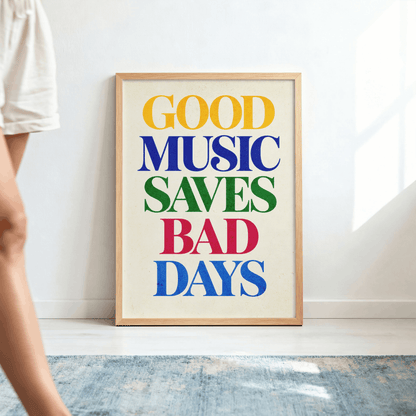 Good Music Saves Bad Days Art Print – Colorful Retro Typography Music Wall Art & Framed Aesthetic Decor