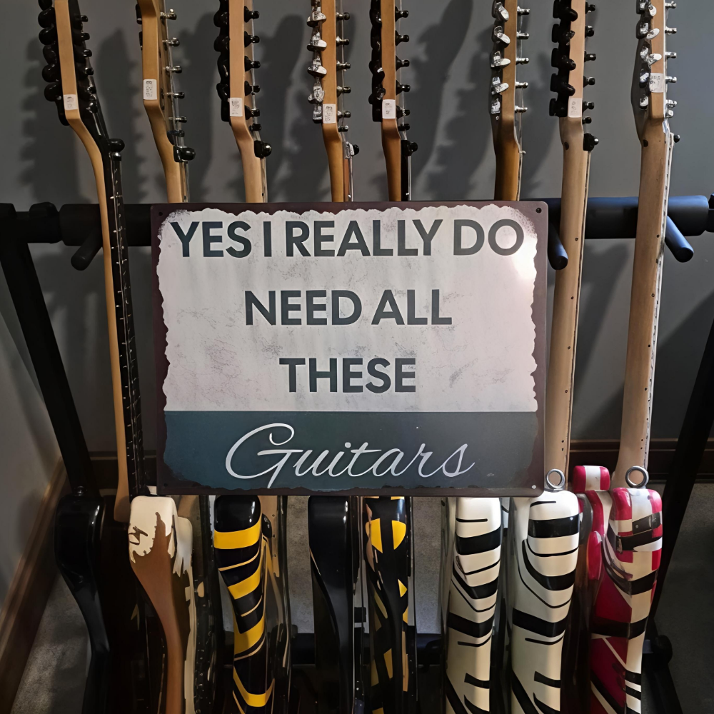 Yes I REALLY Do Need All These Guitars Metal Sign | Funny Guitarist Gifts & Studio Room Wall Decor Musician Fusion