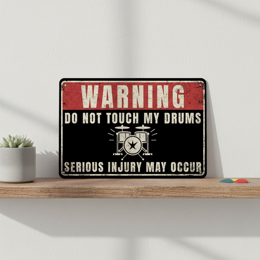 Do Not Touch My Drums Metal Sign Musician Fusion