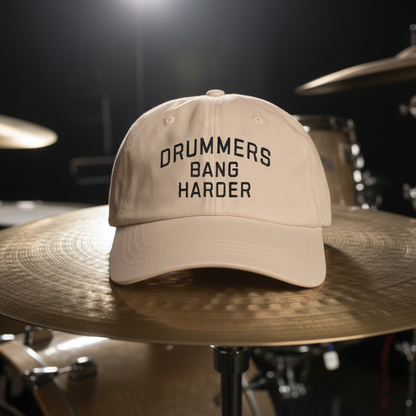 Drummers Bang Harder Embroidered Dad Hat