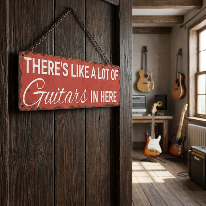 There's Like a Lot Of Guitars Metal Sign