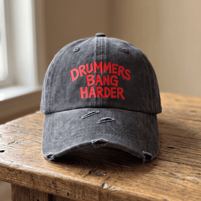 Funny Drummer Dad Hat | "Drummers Bang Harder" Vintage Distressed Washed Baseball Cap
