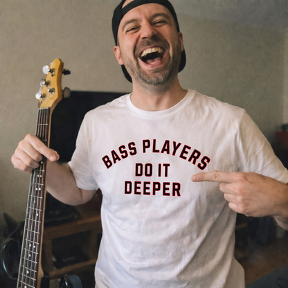 Bass Players Do It Deeper Unisex Shirt