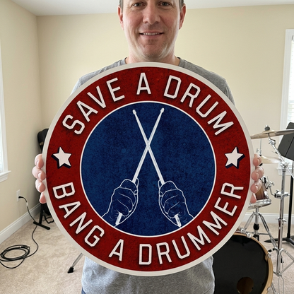 Save A Drum Bang A Drummer Wooden Sign – Funny Drummer Studio Wall Art & Practice Room Decor