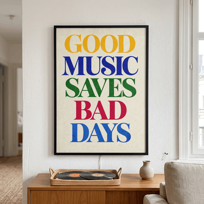 Good Music Saves Bad Days Art Print – Colorful Retro Typography Music Wall Art & Framed Aesthetic Decor