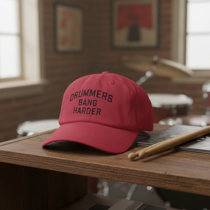 Drummers Bang Harder Embroidered Dad Hat
