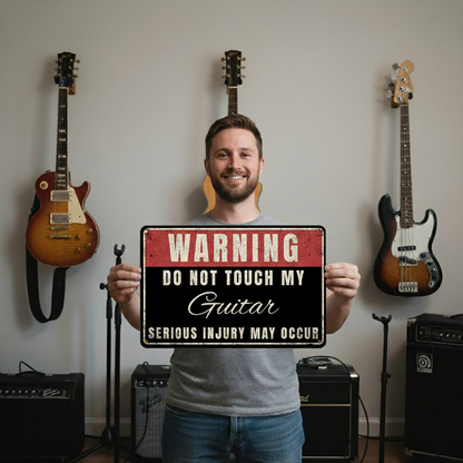 Do Not Touch My Guitar Metal Sign Musician Fusion