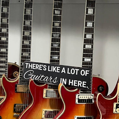 There's Like a Lot Of Guitars Metal Sign