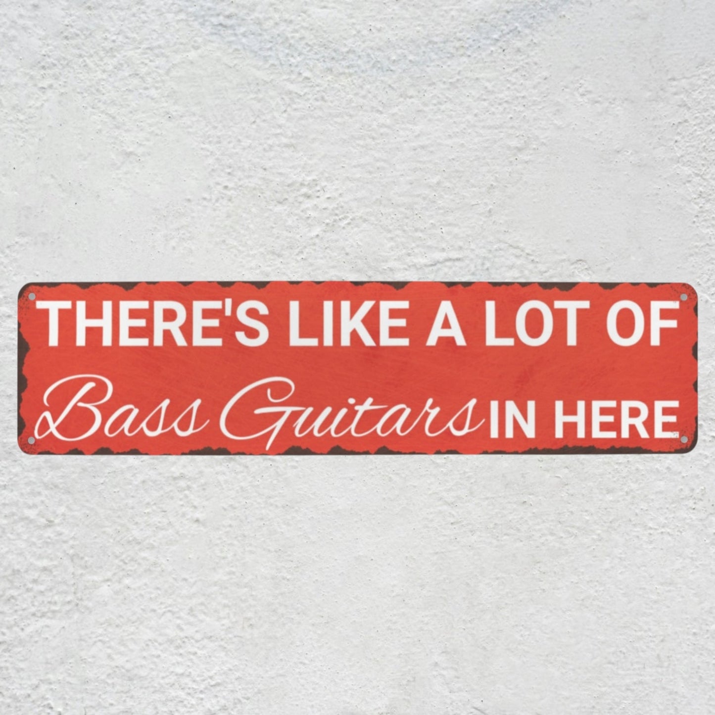 There's Like A Lot Of Bass Guitars In Here Metal Sign | Funny Bass Guitar Decor & Unique Gifts For Bass Players Musician Fusion