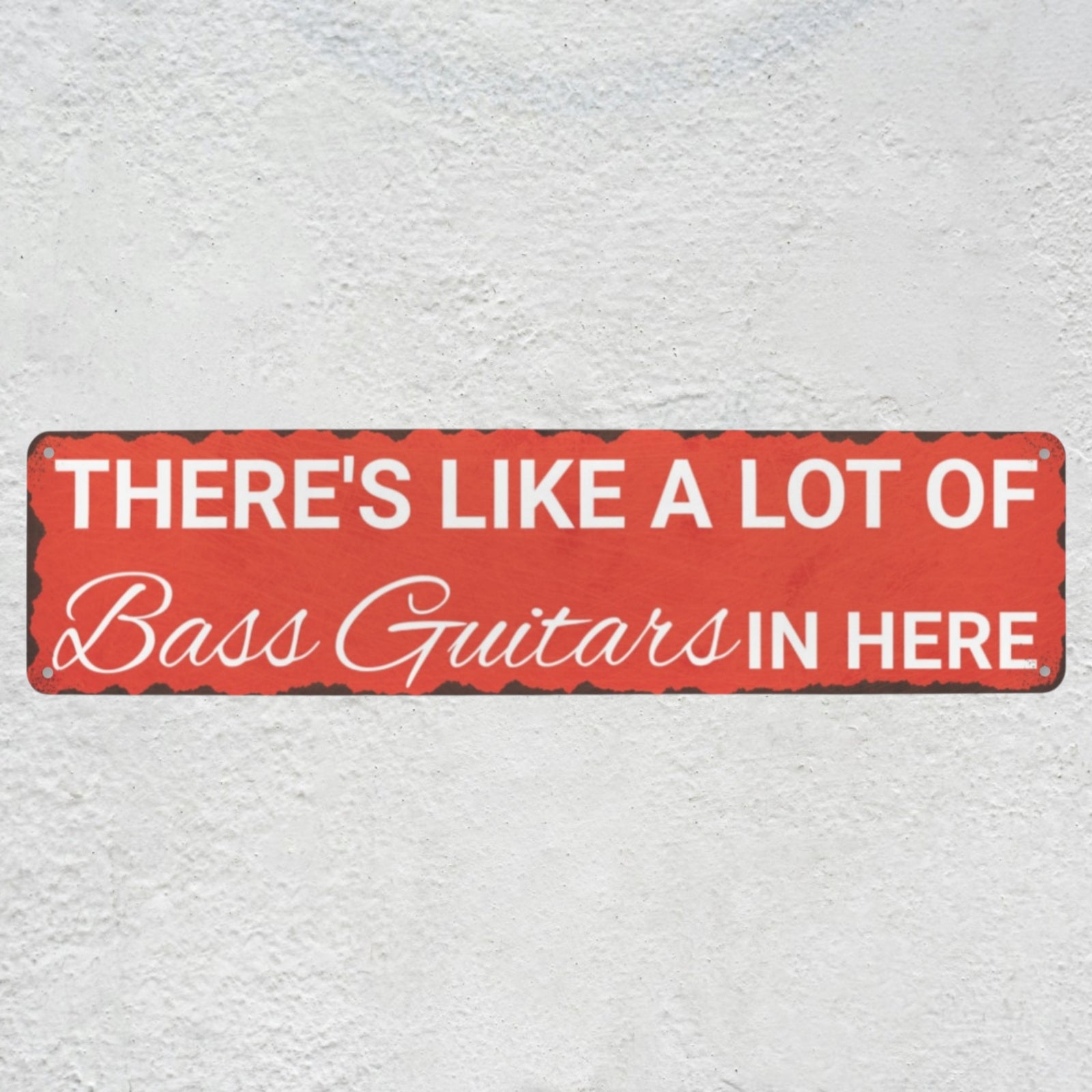 There's Like A Lot Of Bass Guitars In Here Metal Sign | Funny Bass Guitar Decor & Unique Gifts For Bass Players Musician Fusion
