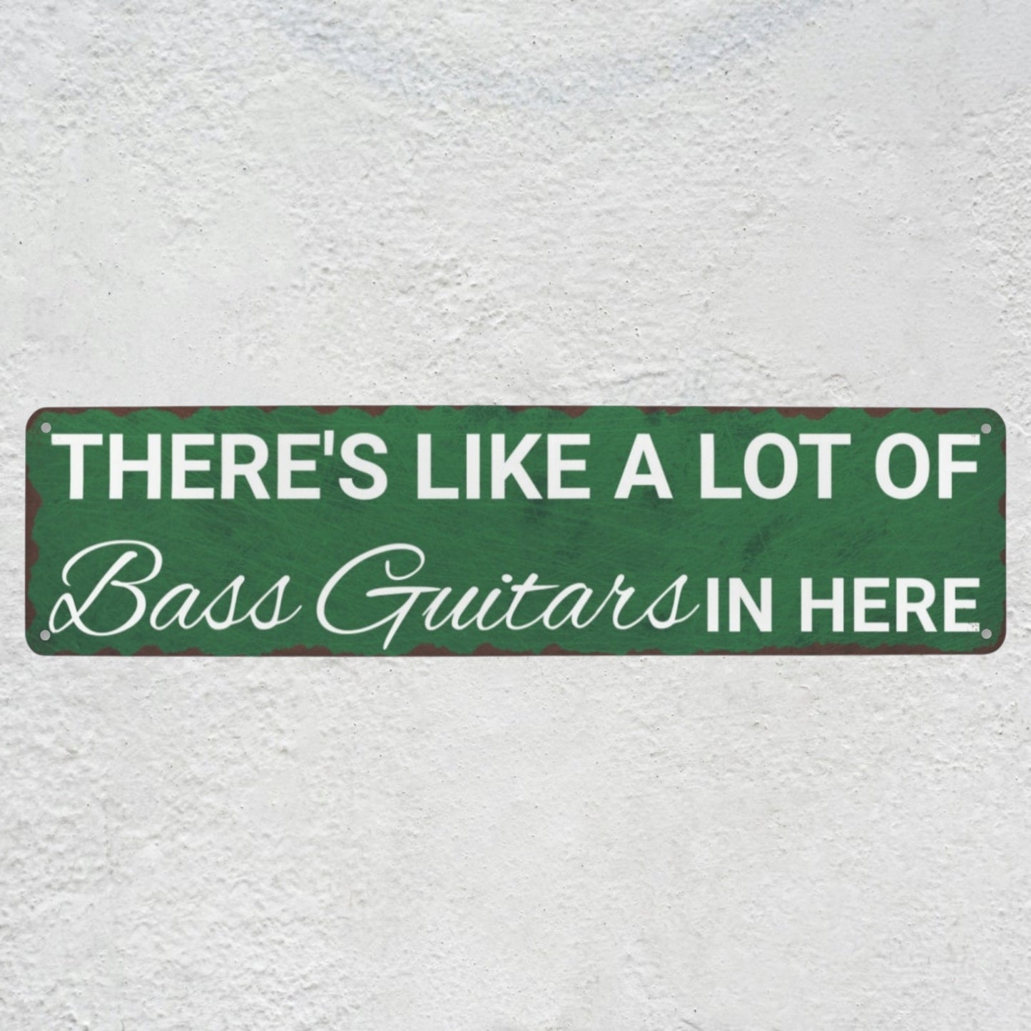 There's Like A Lot Of Bass Guitars In Here Metal Sign | Funny Bass Guitar Decor & Unique Gifts For Bass Players Musician Fusion
