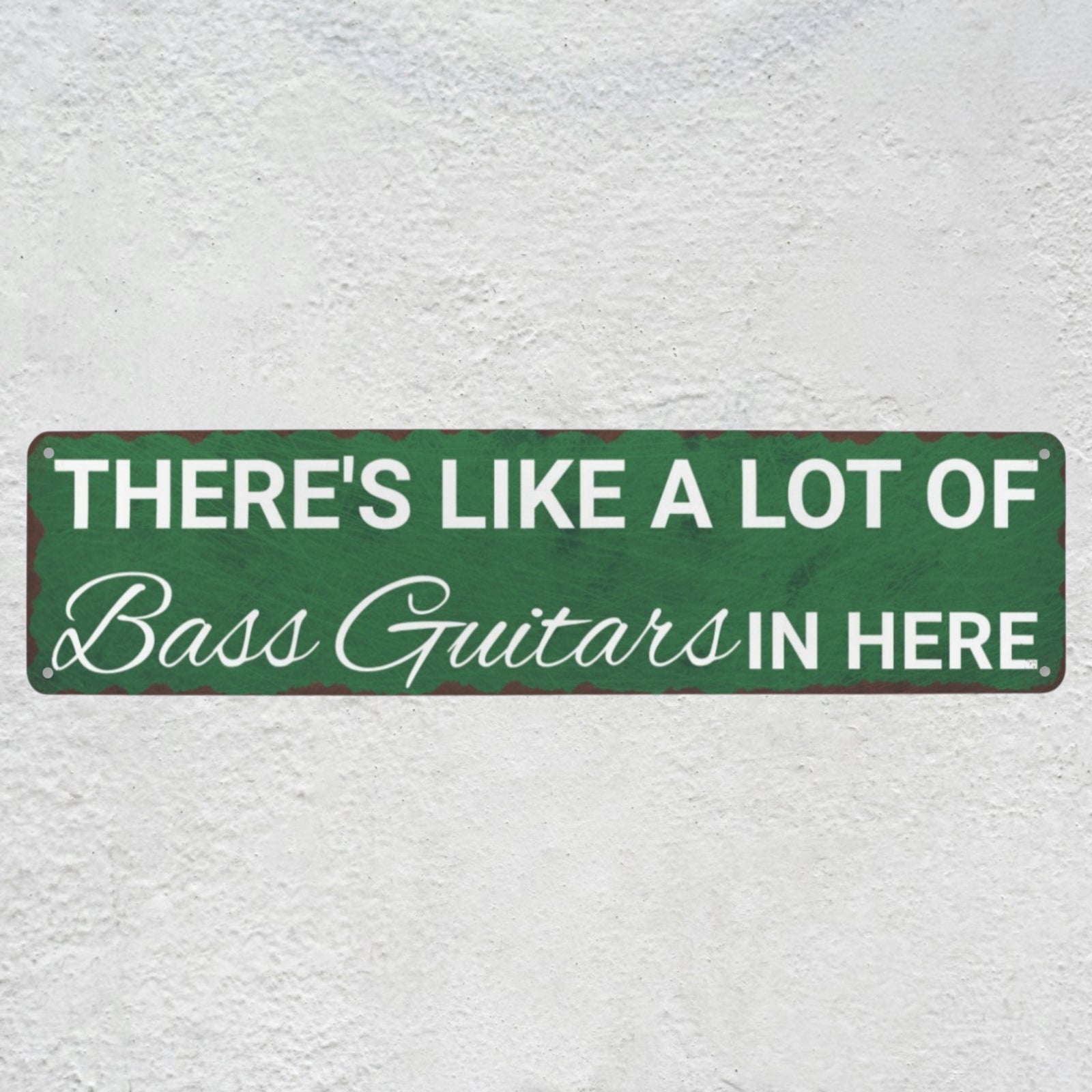 There's Like A Lot Of Bass Guitars In Here Metal Sign | Funny Bass Guitar Decor & Unique Gifts For Bass Players Musician Fusion