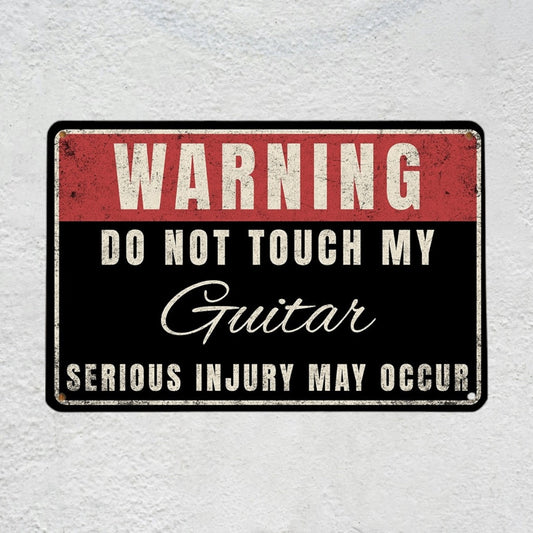 Do Not Touch My Guitar Metal Sign | Funny Guitarist Gifts & Studio Room Warning Decor Plaque Musician Fusion