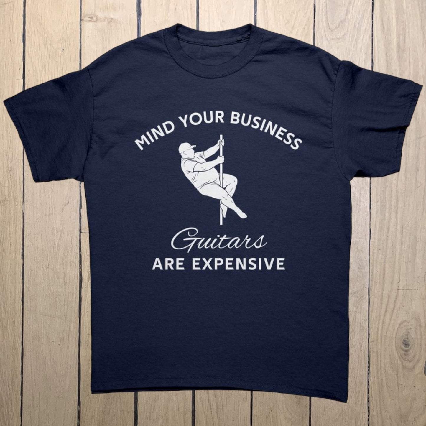 Funny Guitarist T-Shirt | "Guitars Are Expensive" Hilarious Pole Dance Gift for Guitar Players