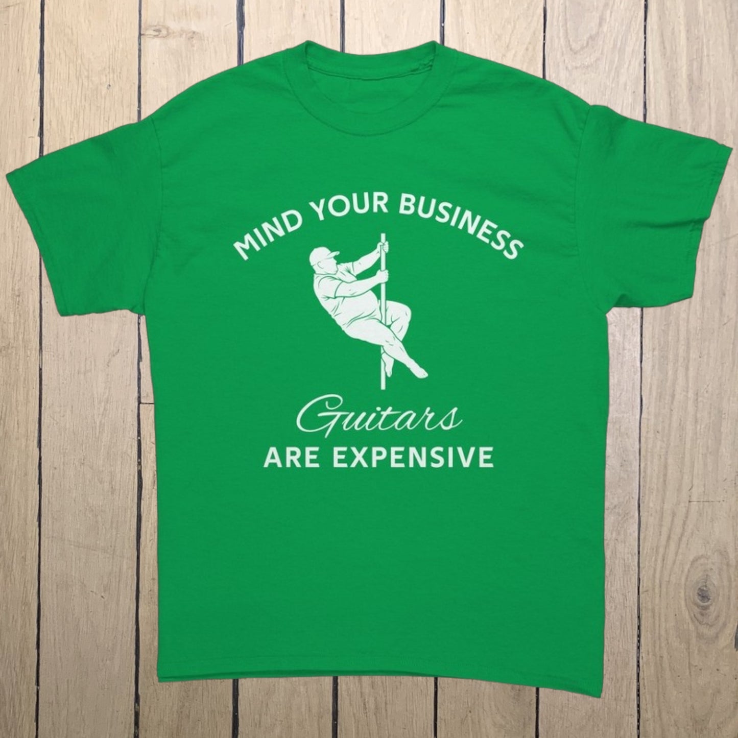 Funny Guitarist T-Shirt | "Guitars Are Expensive" Hilarious Pole Dance Gift for Guitar Players