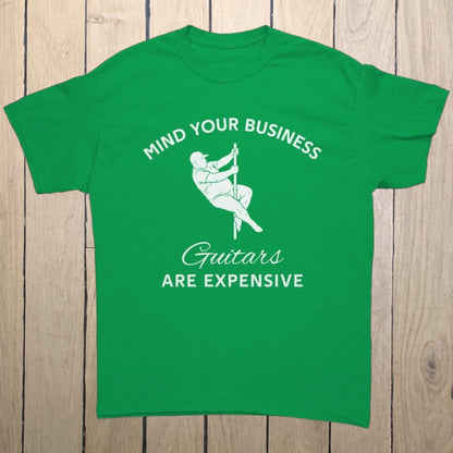 Funny Guitarist T-Shirt | "Guitars Are Expensive" Hilarious Pole Dance Gift for Guitar Players