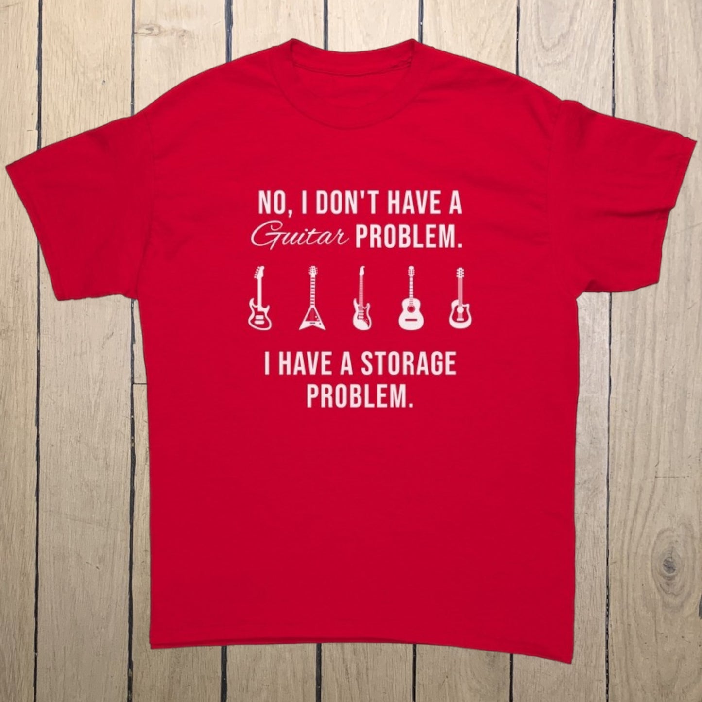 Funny Guitar Shirt for Men Women | "Guitar Storage Problem" Hilarious Gift for Guitar Players