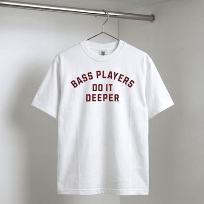 Bass Players Do It Deeper Unisex Shirt