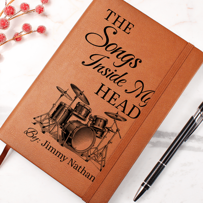 Personalized Drummer Journal | "The Songs Inside My Head" Custom Leather Notebook & Songwriting Gift