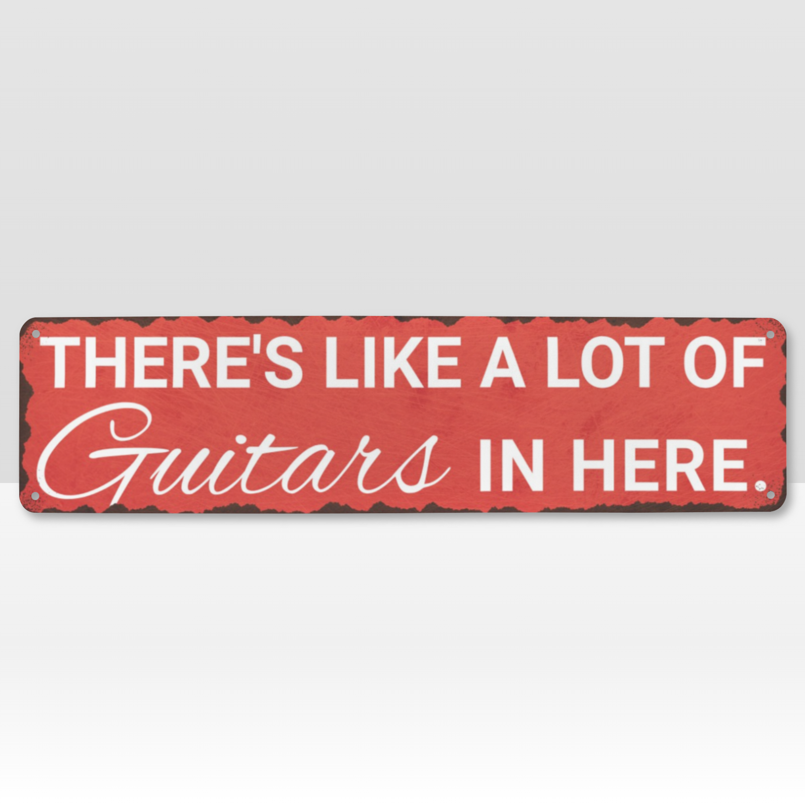 There's Like A Lot Of Guitars In Here Metal Sign | Funny Guitar Signs & Music Room Decor Wall Art Musician Fusion