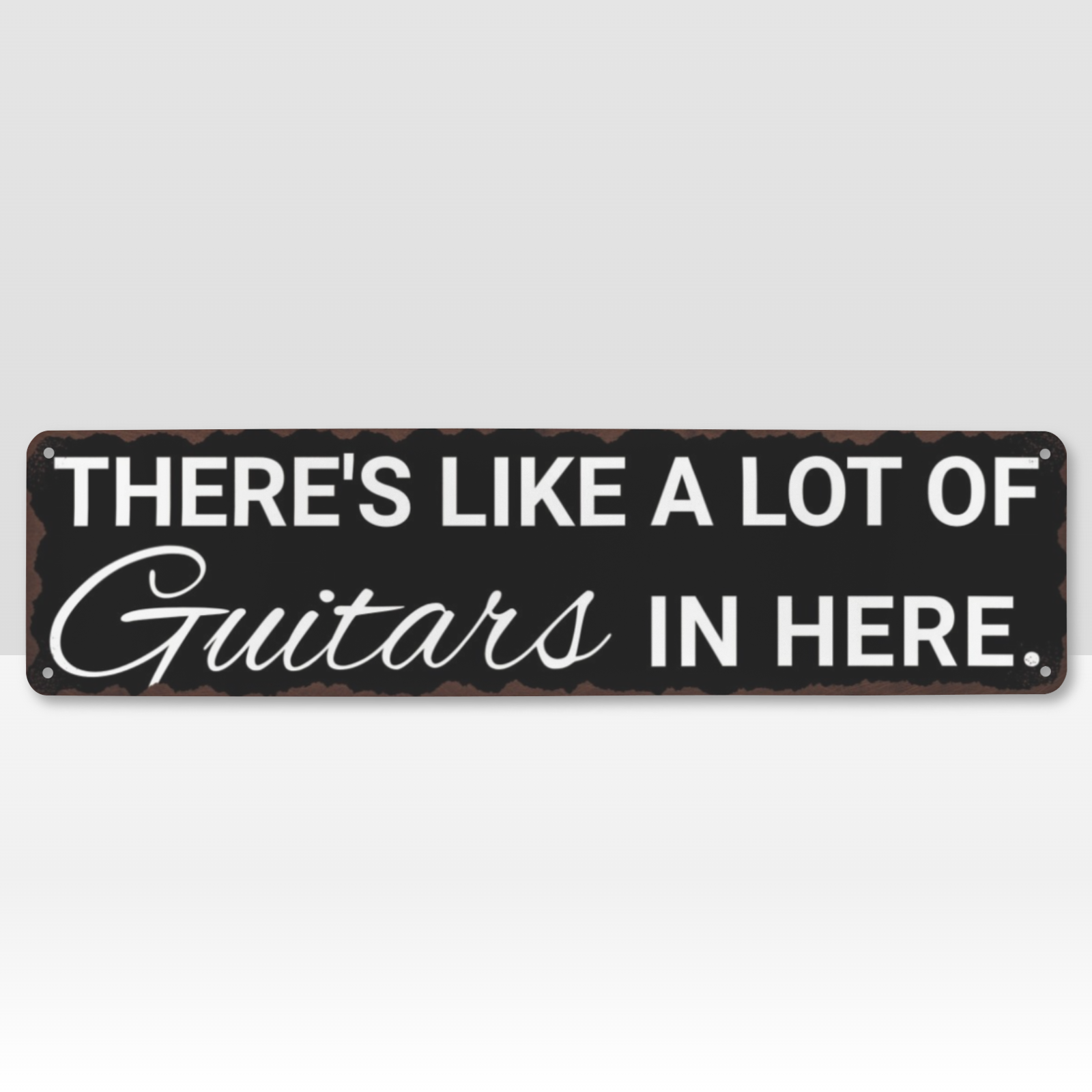 There's Like A Lot Of Guitars In Here Metal Sign | Funny Guitar Signs & Music Room Decor Wall Art Musician Fusion