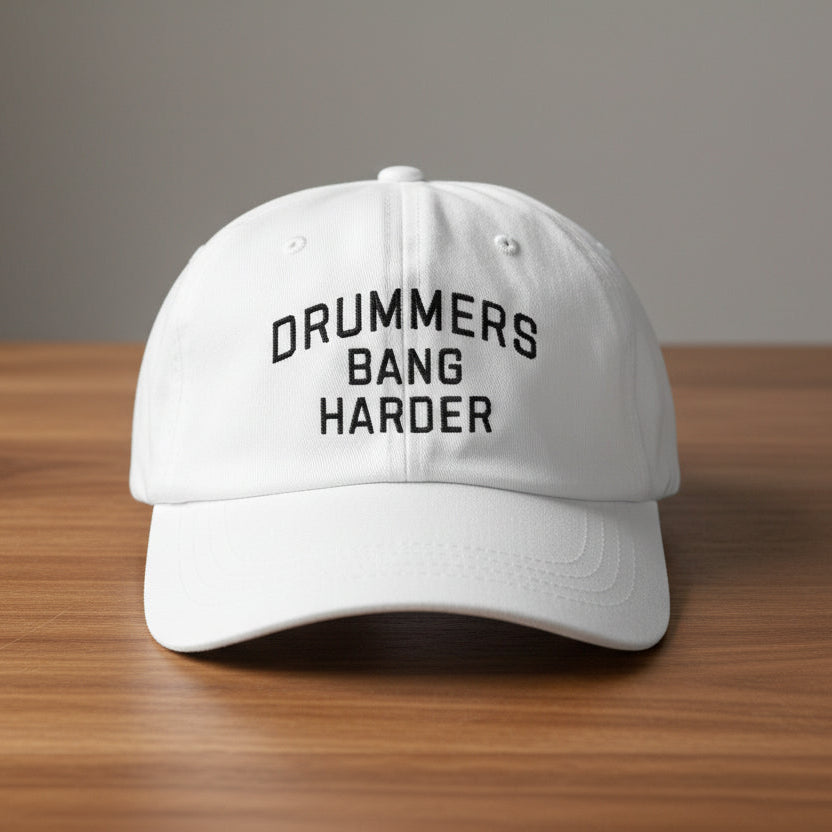 Drummers Bang Harder Embroidered Dad Hat