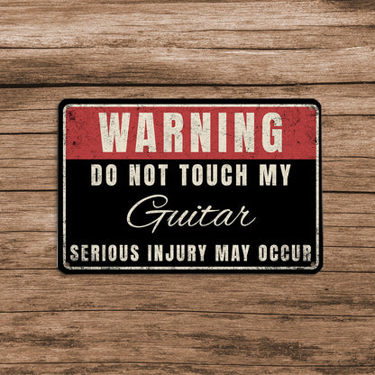 Do Not Touch My Guitar Metal Sign Musician Fusion