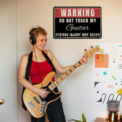 Do Not Touch My Guitar Metal Sign Musician Fusion